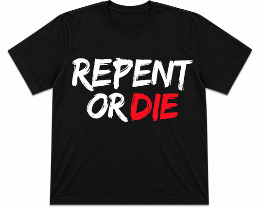 Repent Or Die